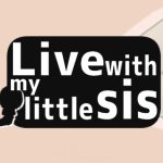 Live with My Sis