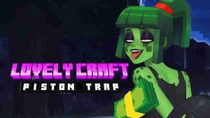 Lovely Craft Piston Trap 2